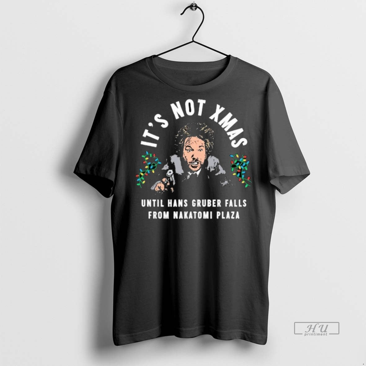 Trending John Mcclane Its Not Xmas Until Hans Gruber - Adult & Kids T-Shirts, Sweatshirts & Hoodies apparel design preview 1