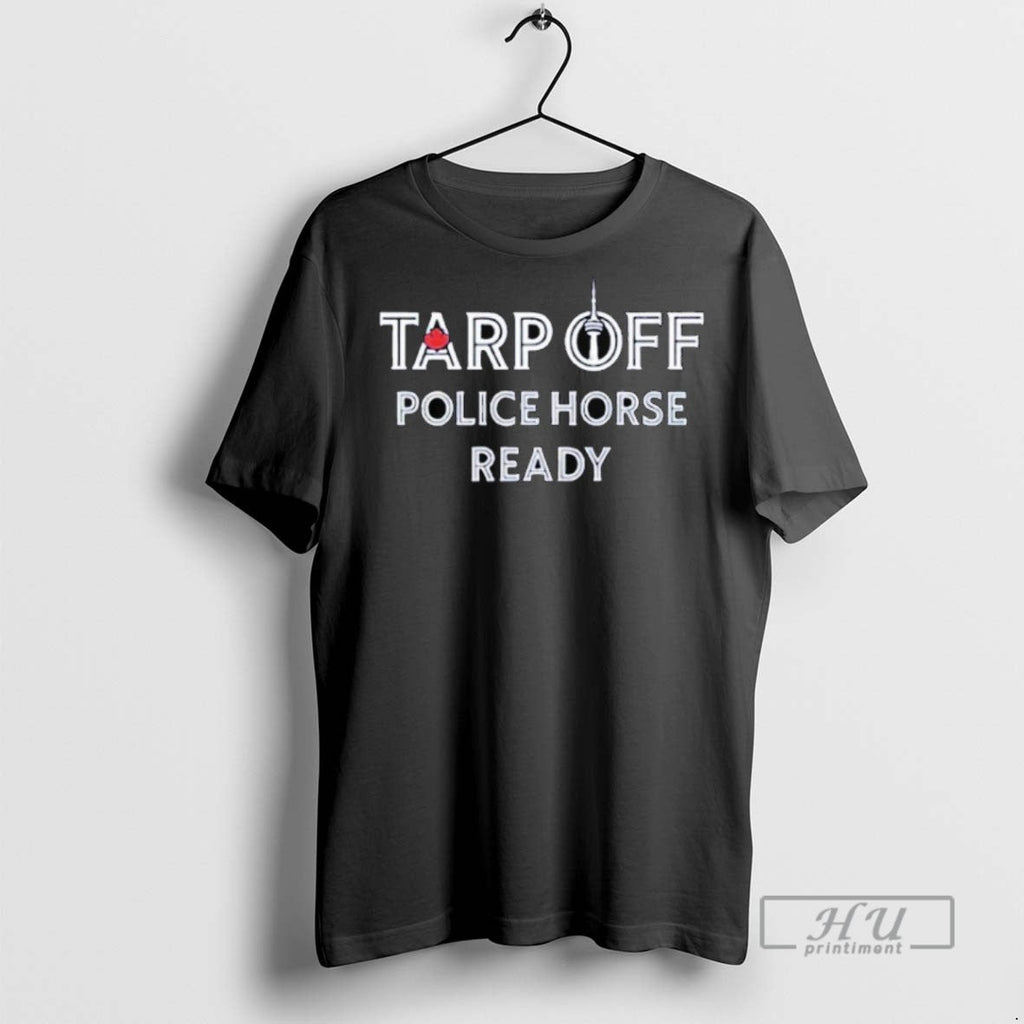 Trending Tarp Off Police Horse Ready Graphic - Adult & Kids T-Shirts, Sweatshirts & Hoodies apparel design preview 1