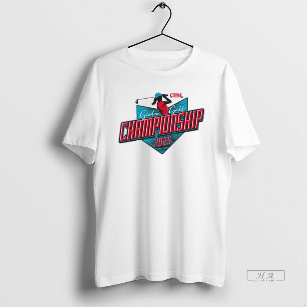 Trendy 2025 Chsl Girls Golf Championship - Adult & Kids T-Shirts, Sweatshirts & Hoodies apparel design preview 1