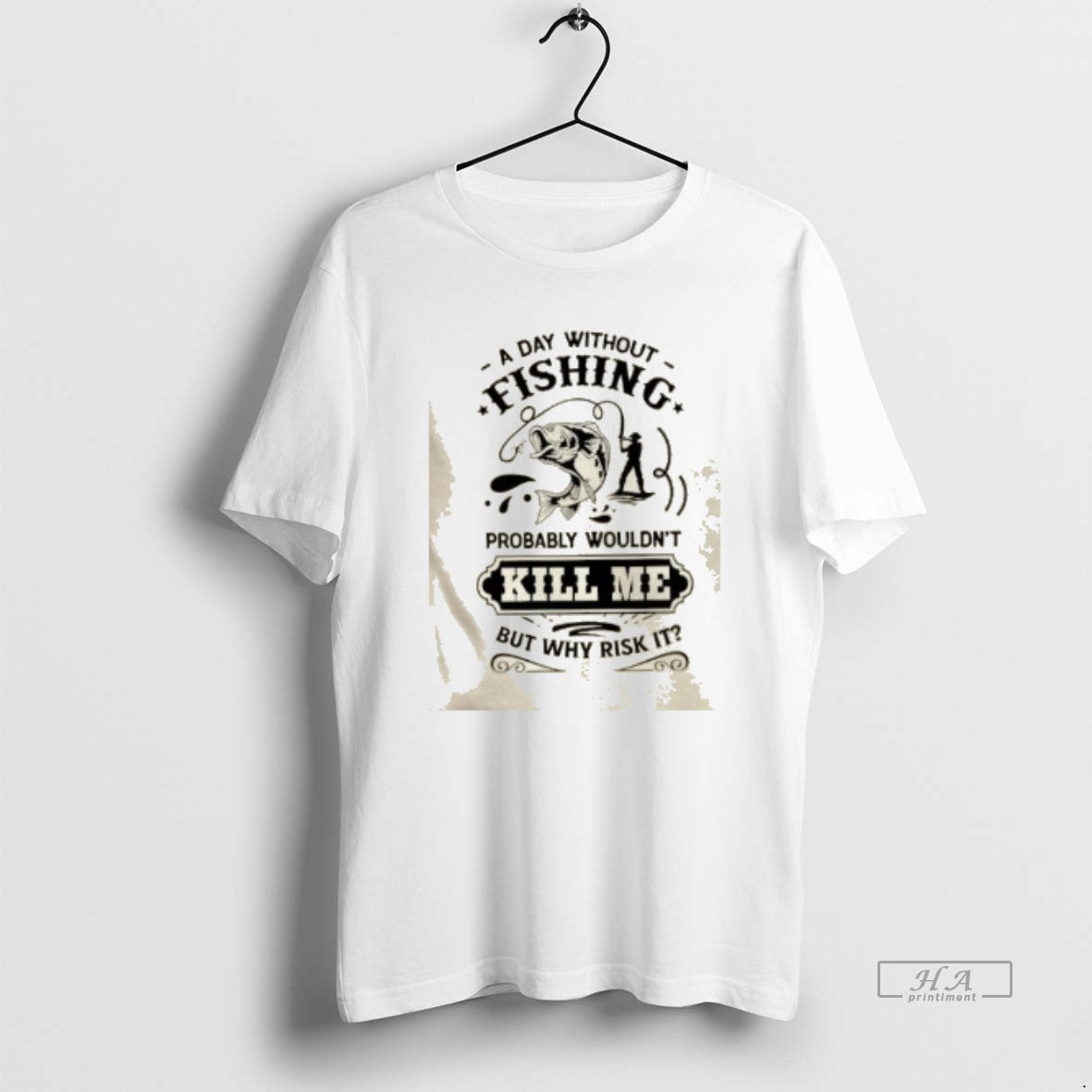 Trendy A Day Without Fishing Probably Wouldnt Kill Me - Adult & Kids T-Shirts, Sweatshirts & Hoodies apparel design preview 1