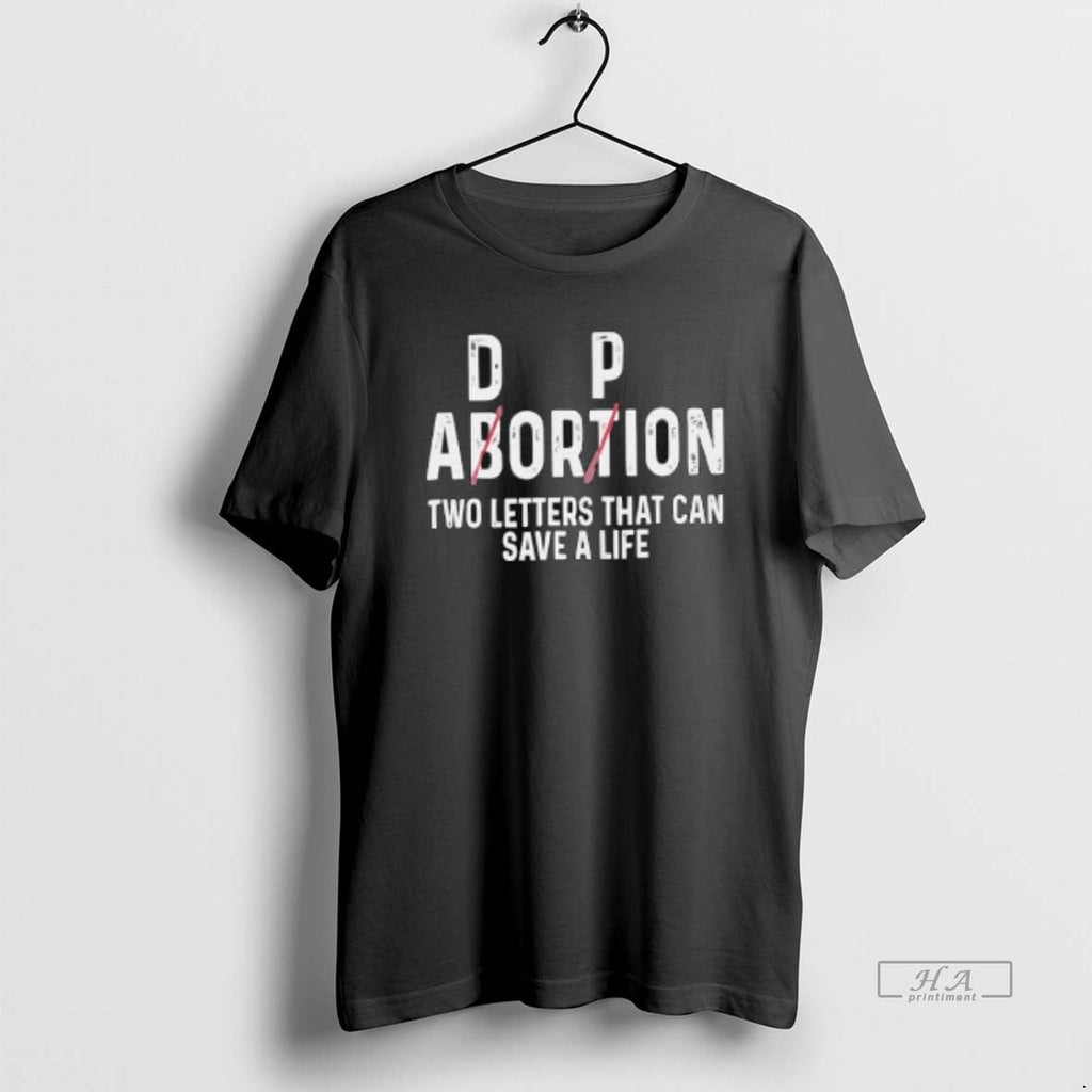 Trendy Abortion Two Letters That Can Save - Adult & Kids T-Shirts, Sweatshirts & Hoodies apparel design preview 1