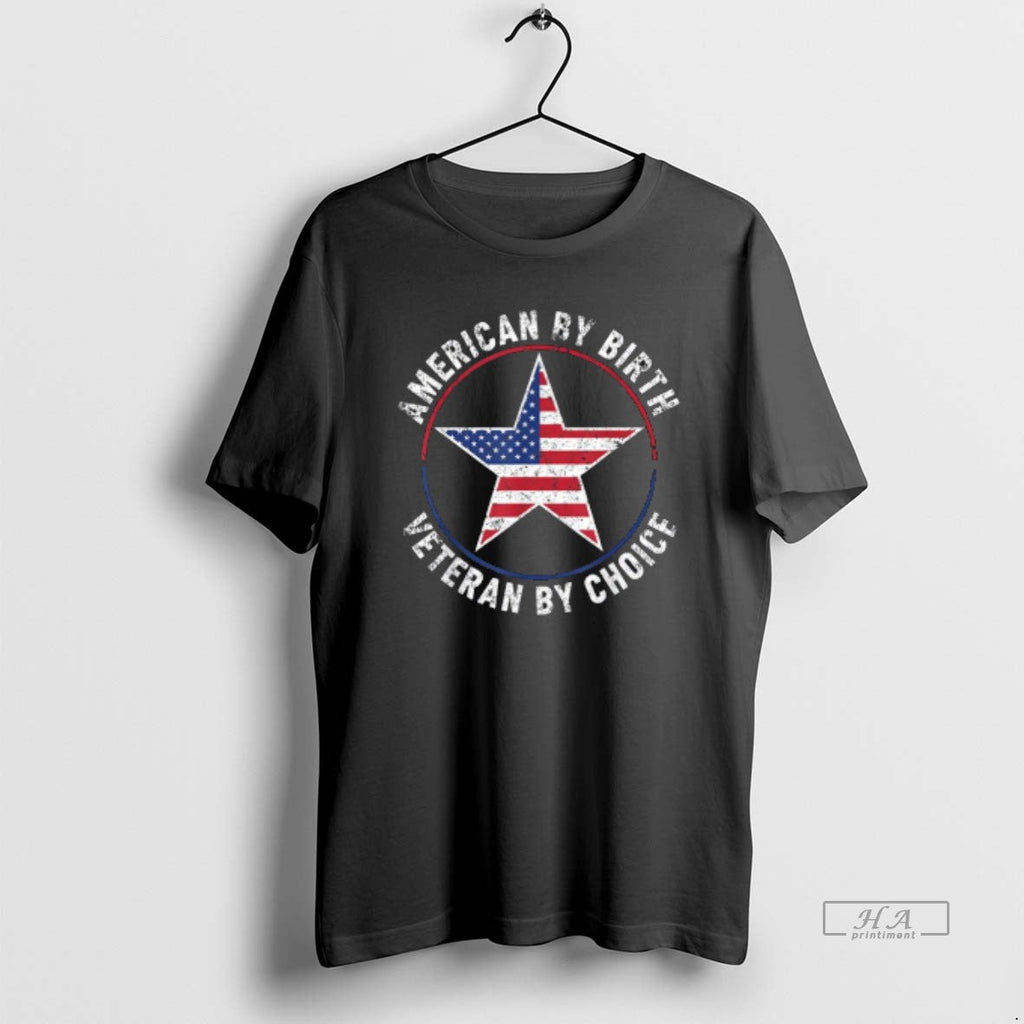 Trendy American By Birth Veteran Choice Star Us Flag - Adult & Kids T-Shirts, Sweatshirts & Hoodies apparel design preview 1