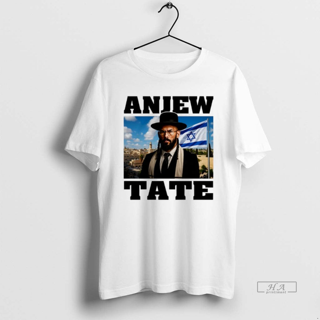 Trendy Anjew Tate Flag Of Israel - Adult & Kids T-Shirts, Sweatshirts & Hoodies apparel design preview 1