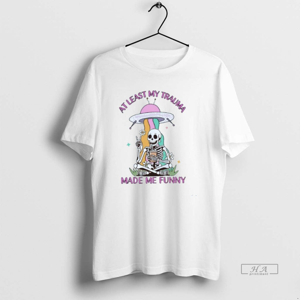 Trendy At Least My Trauma Made Me Funny Skeleton Mens - Adult & Kids T-Shirts, Sweatshirts & Hoodies apparel design preview 1