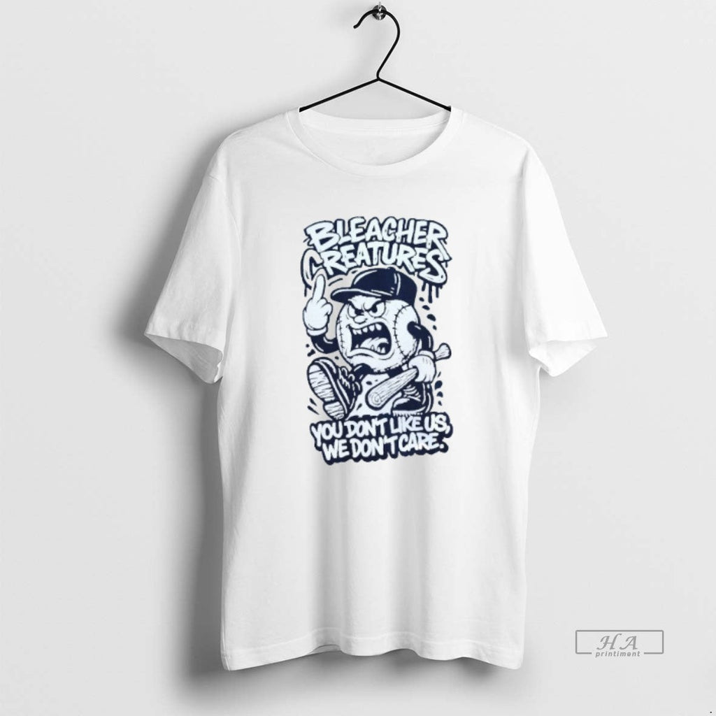 Trendy Bleacher Creatures We Dont Like Us Care New - Adult & Kids T-Shirts, Sweatshirts & Hoodies apparel design preview 1