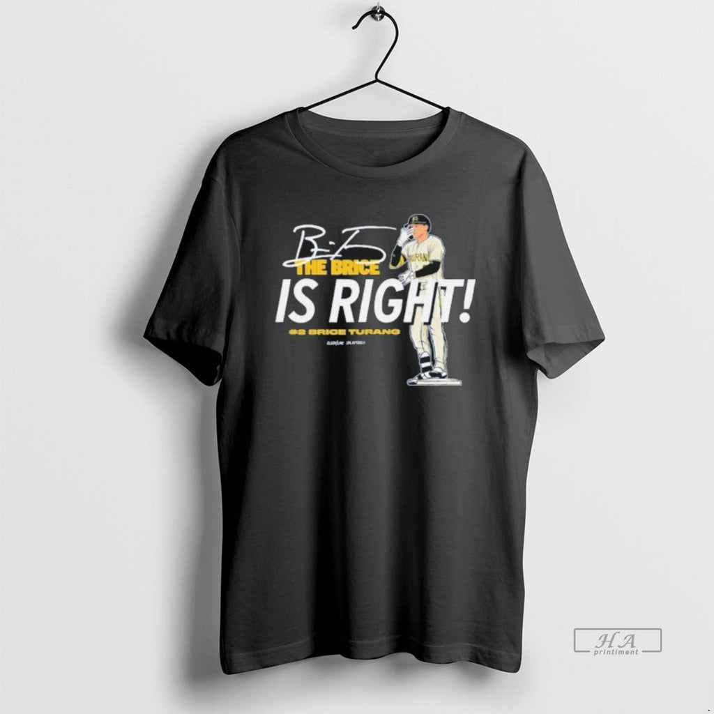 Trendy Brice Turang The Is Right - Adult & Kids T-Shirts, Sweatshirts & Hoodies apparel design preview 1
