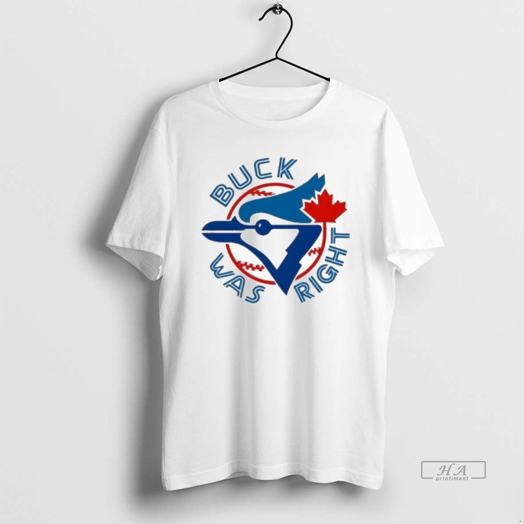Trendy Buck Was Right Toronto Blue Jays Alcs - Adult & Kids T-Shirts, Sweatshirts & Hoodies apparel design preview 1