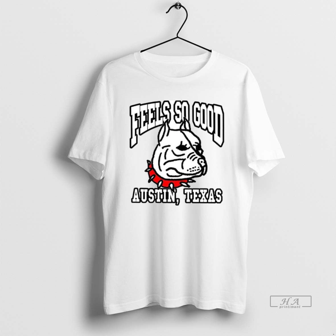 Trendy Bulldog Feels So Good Austin Texas Not Your - Adult & Kids T-Shirts, Sweatshirts & Hoodies apparel design preview 1