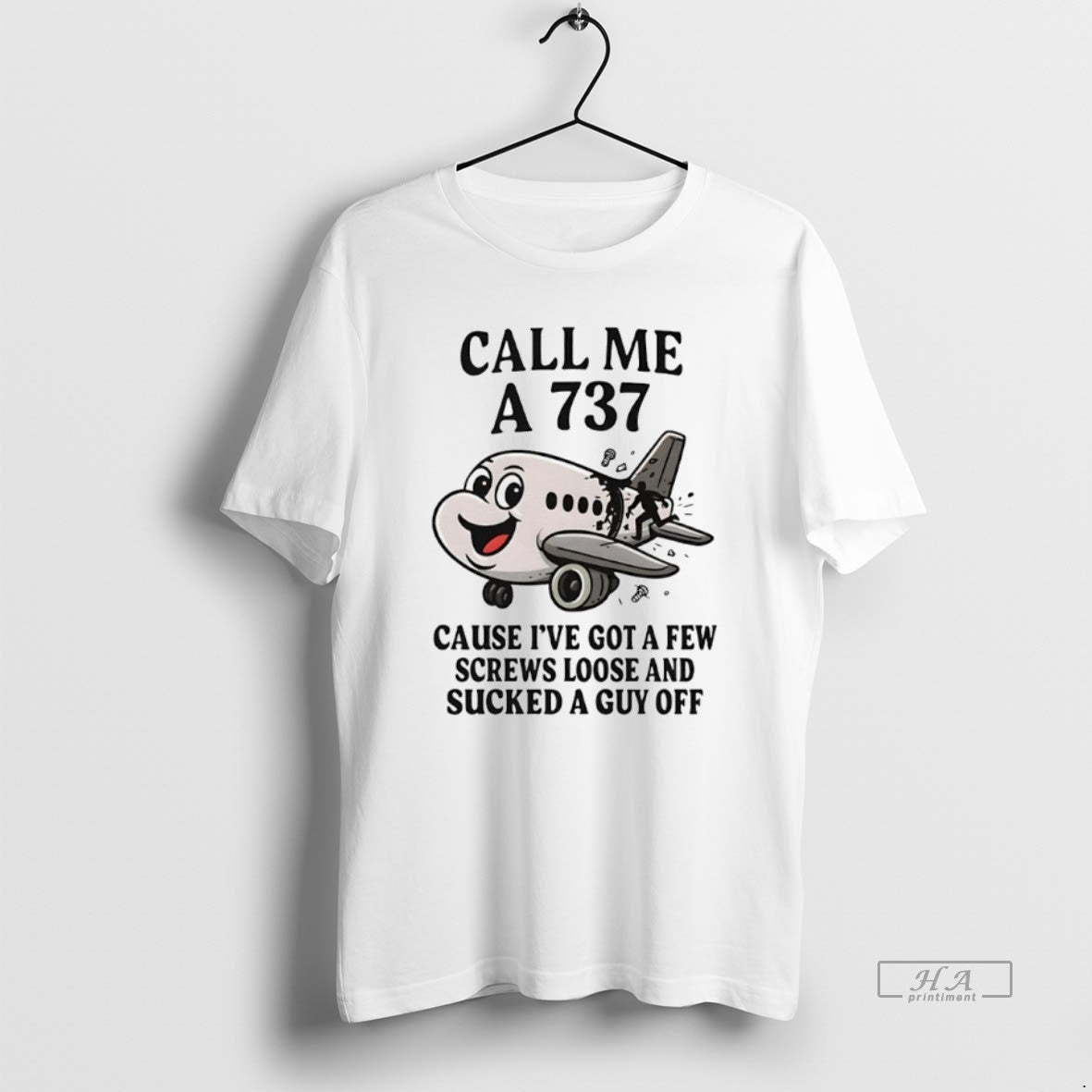 Trendy Call Me A 737 Cause Ive Got Few Screws Loose - Adult & Kids T-Shirts, Sweatshirts & Hoodies apparel design preview 1