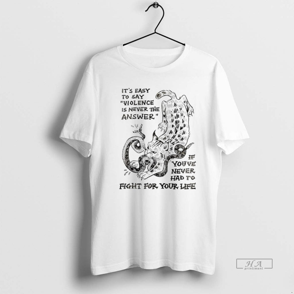 Trendy Cat Eat Snake Its Easy To Say Violence Is - Adult & Kids T-Shirts, Sweatshirts & Hoodies apparel design preview 1