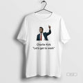 Trendy Charlie Kirk Lets Get To Work Thumb - Adult & Kids T-Shirts, Sweatshirts & Hoodies apparel design preview 1