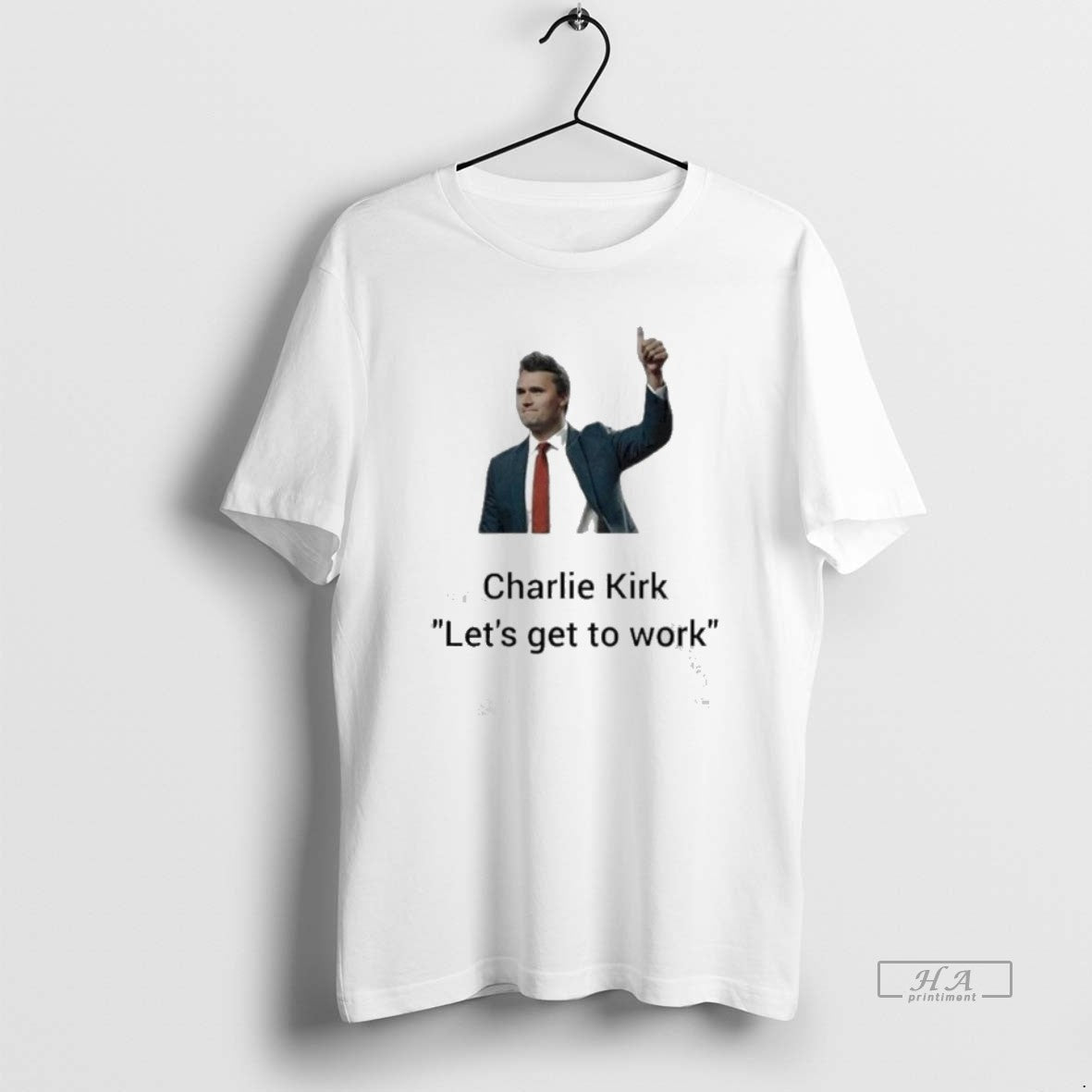 Trendy Charlie Kirk Lets Get To Work Thumb - Adult & Kids T-Shirts, Sweatshirts & Hoodies apparel design preview 1