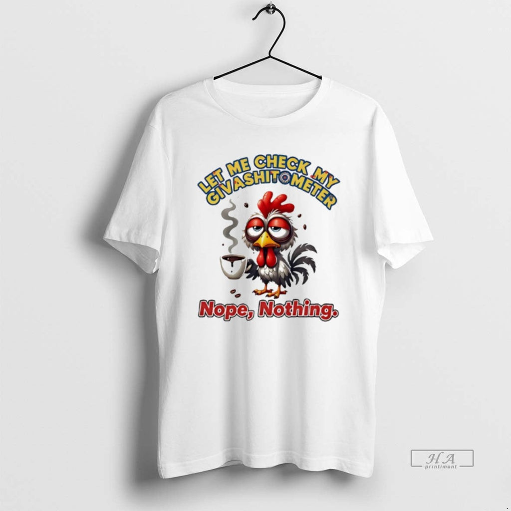 Trendy Chicken Let Me Check My Giveashitometer Nope - Adult & Kids T-Shirts, Sweatshirts & Hoodies apparel design preview 1