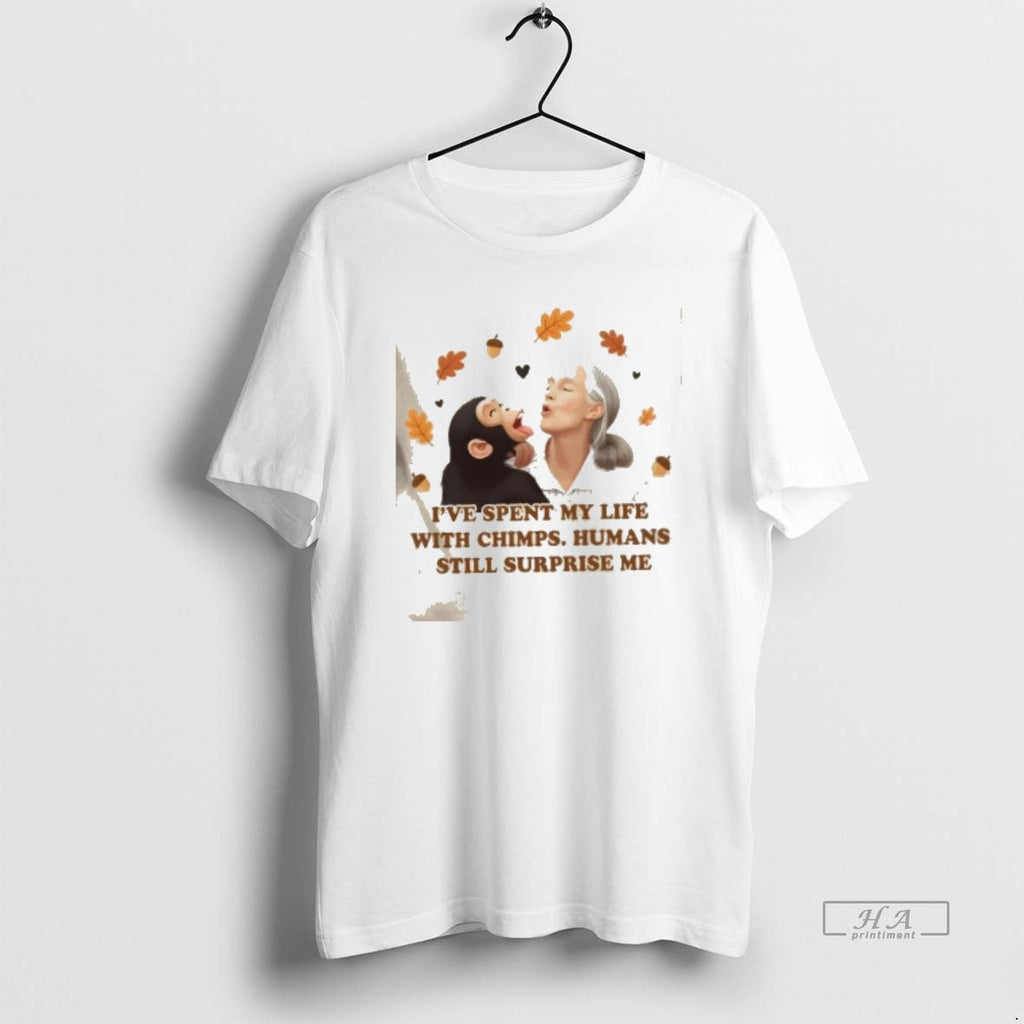 Trendy Chimpanzee Jane Goodall Ive Spent My Life With - Adult & Kids T-Shirts, Sweatshirts & Hoodies apparel design preview 1