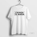 Trendy Chinga Tu Maga 2025 - Adult & Kids T-Shirts, Sweatshirts & Hoodies apparel design preview 1