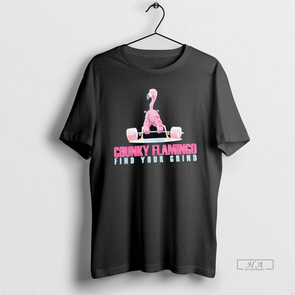 Trendy Chunky Flamingo Find Your Grind Gym - Adult & Kids T-Shirts, Sweatshirts & Hoodies apparel design preview 1