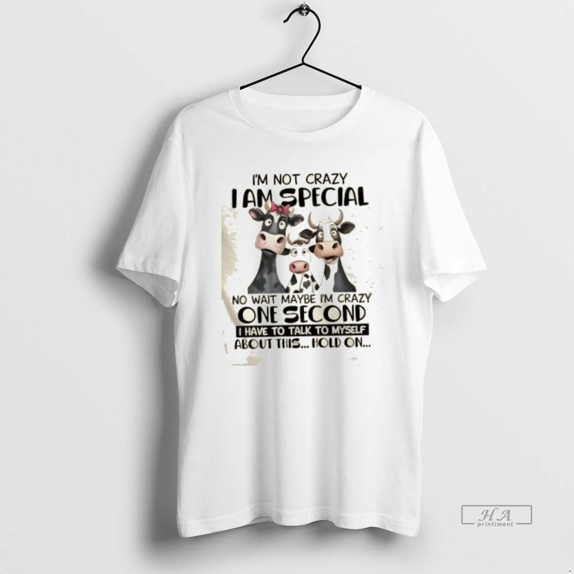 Trendy Cows Im Not Crazy I Am Special No Wait Maybe - Adult & Kids T-Shirts, Sweatshirts & Hoodies apparel design preview 1
