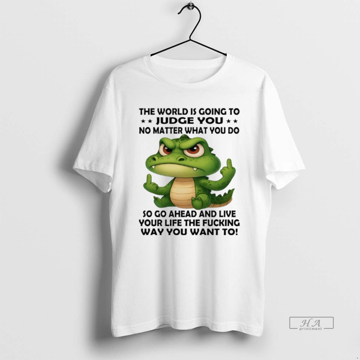 Trendy Crocodile The World Is Going To Judge You No - Adult & Kids T-Shirts, Sweatshirts & Hoodies apparel design preview 1
