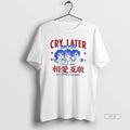 Trendy Cry Later Tattoo Htx 2nd Ward Get By The Best - Adult & Kids T-Shirts, Sweatshirts & Hoodies apparel design preview 1