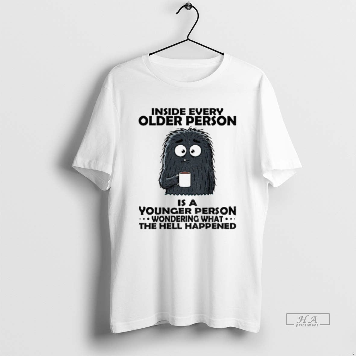 Trendy Cute Monster Inside Every Older Person Is A - Adult & Kids T-Shirts, Sweatshirts & Hoodies apparel design preview 1