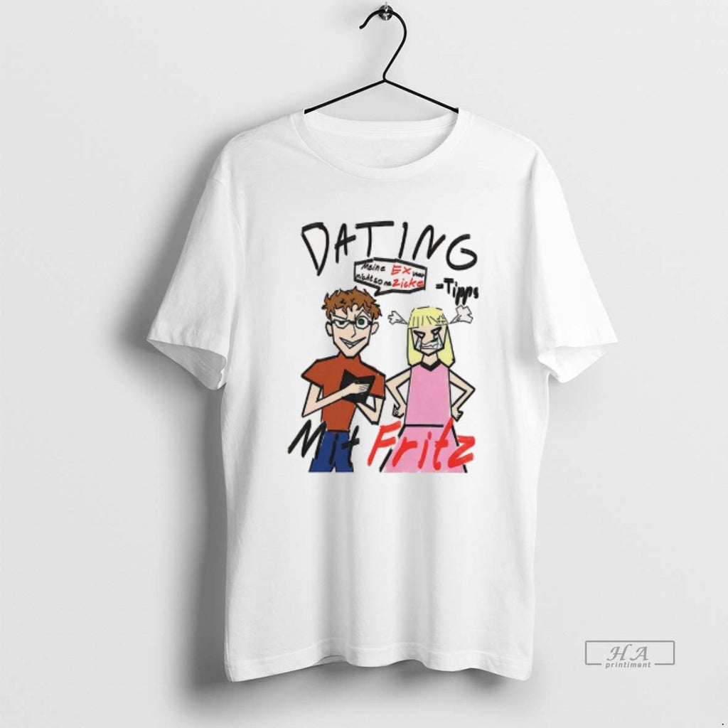 Trendy Dating Mit Fritz Meine Ex War Nicht So Ne - Adult & Kids T-Shirts, Sweatshirts & Hoodies apparel design preview 1