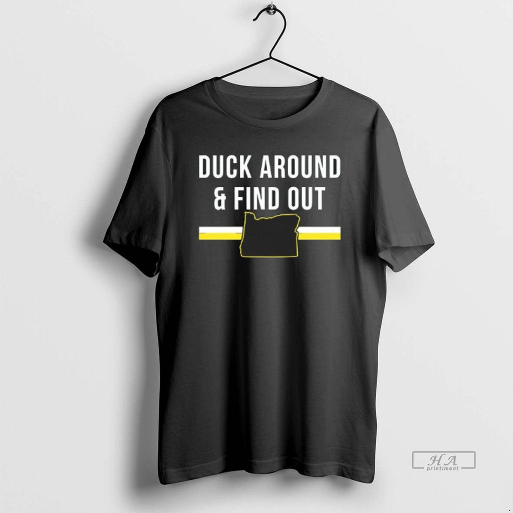 Trendy Duck Around And Find Out Funny Oregon Map - Adult & Kids T-Shirts, Sweatshirts & Hoodies apparel design preview 1