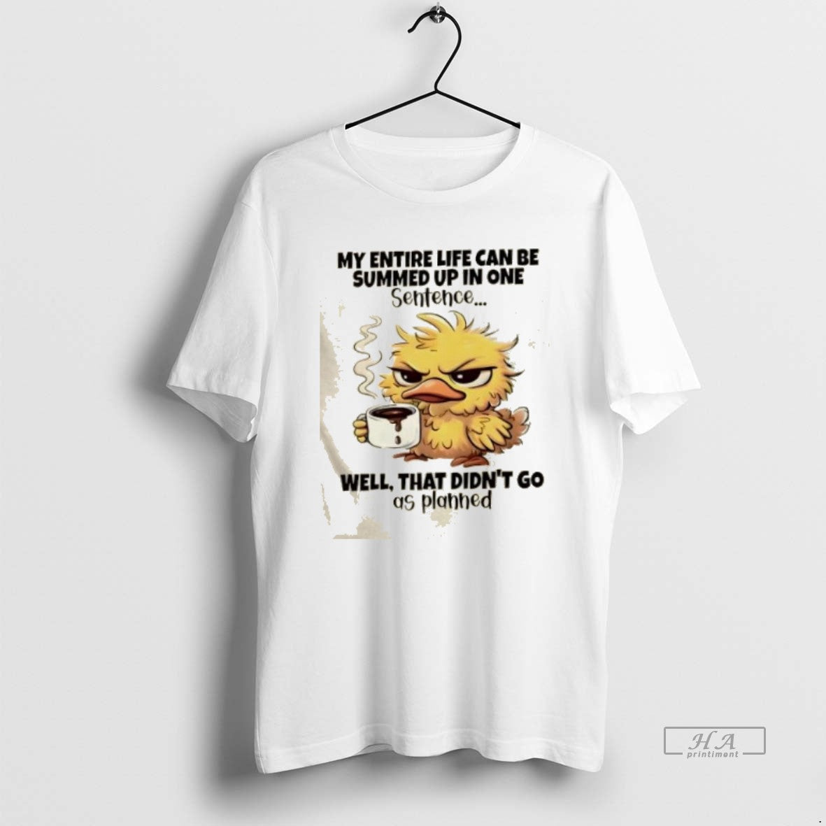Trendy Duck Entire Life Can Be Summed Up In One - Adult & Kids T-Shirts, Sweatshirts & Hoodies apparel design preview 1
