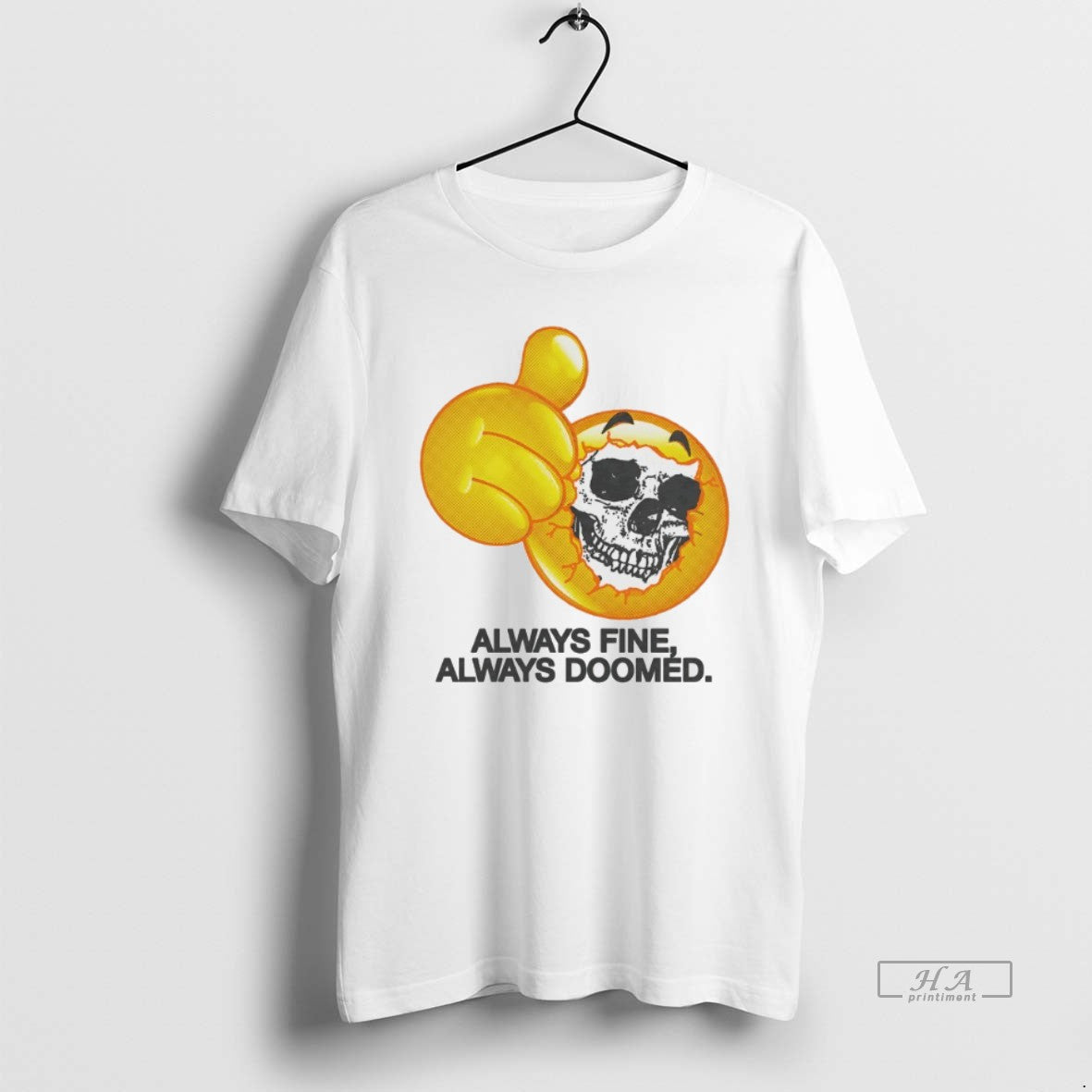 Trendy Emoji Skull Always Find Doomed - Adult & Kids T-Shirts, Sweatshirts & Hoodies apparel design preview 1