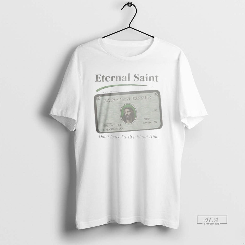 Trendy Eternal Saint Salvation Express Dont Leave - Adult & Kids T-Shirts, Sweatshirts & Hoodies apparel design preview 1
