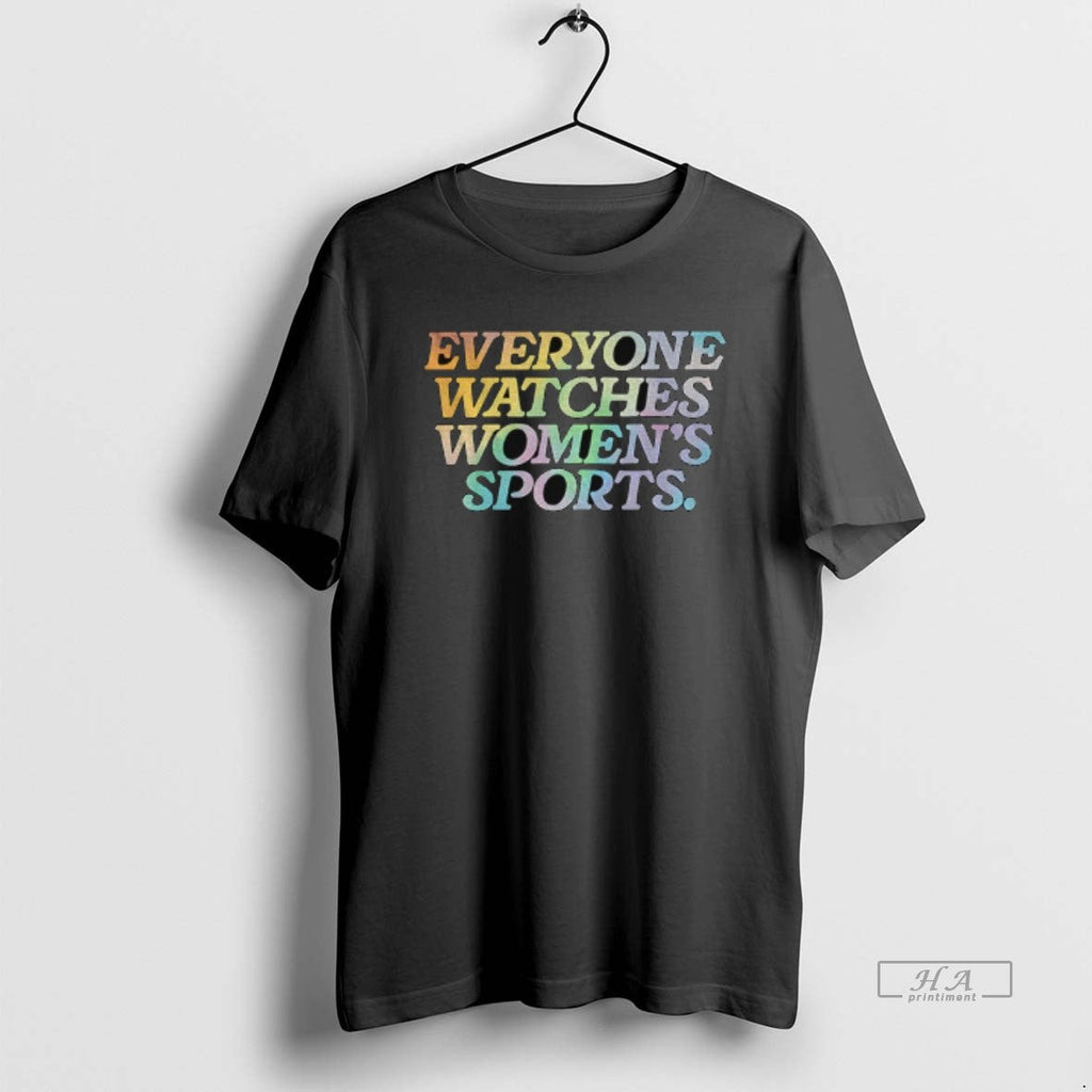 Trendy Everyone Watches Womens Sports Rainbow - Adult & Kids T-Shirts, Sweatshirts & Hoodies apparel design preview 1