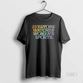 Trendy Everyone Watches Womens Sports Rainbow - Adult & Kids T-Shirts, Sweatshirts & Hoodies apparel design preview 1
