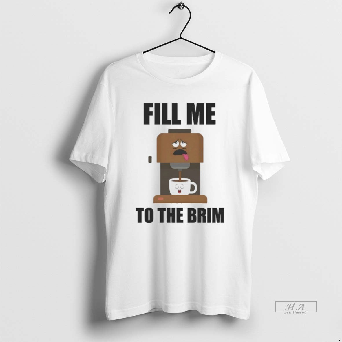 Trendy Fill Me To The Brim - Adult & Kids T-Shirts, Sweatshirts & Hoodies apparel design preview 1