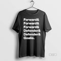 Trendy Forward Defender Goalie List Team - Adult & Kids T-Shirts, Sweatshirts & Hoodies apparel design preview 1
