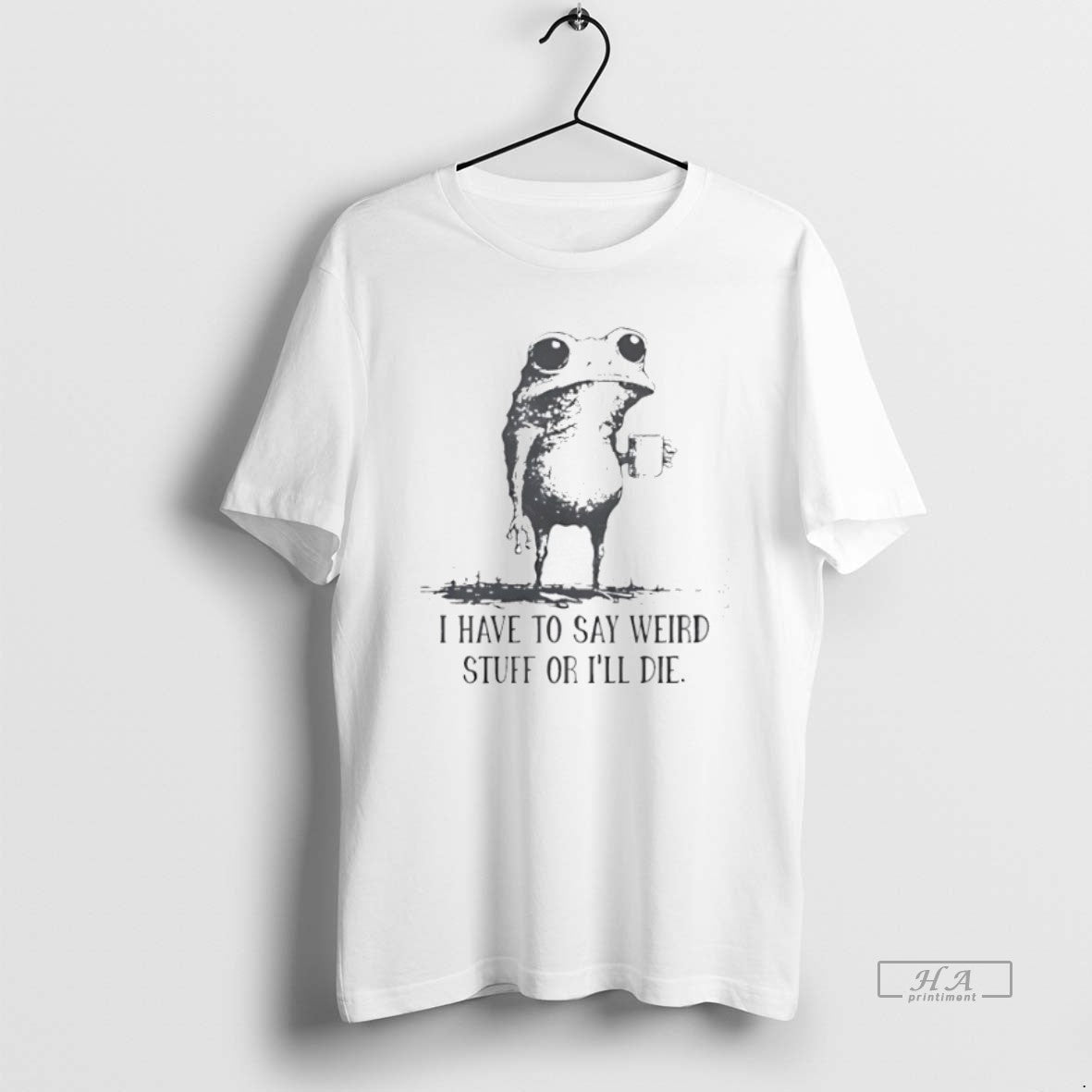 Trendy Frog Coffee I Have To Say Weird Stuff Or Ill - Adult & Kids T-Shirts, Sweatshirts & Hoodies apparel design preview 1