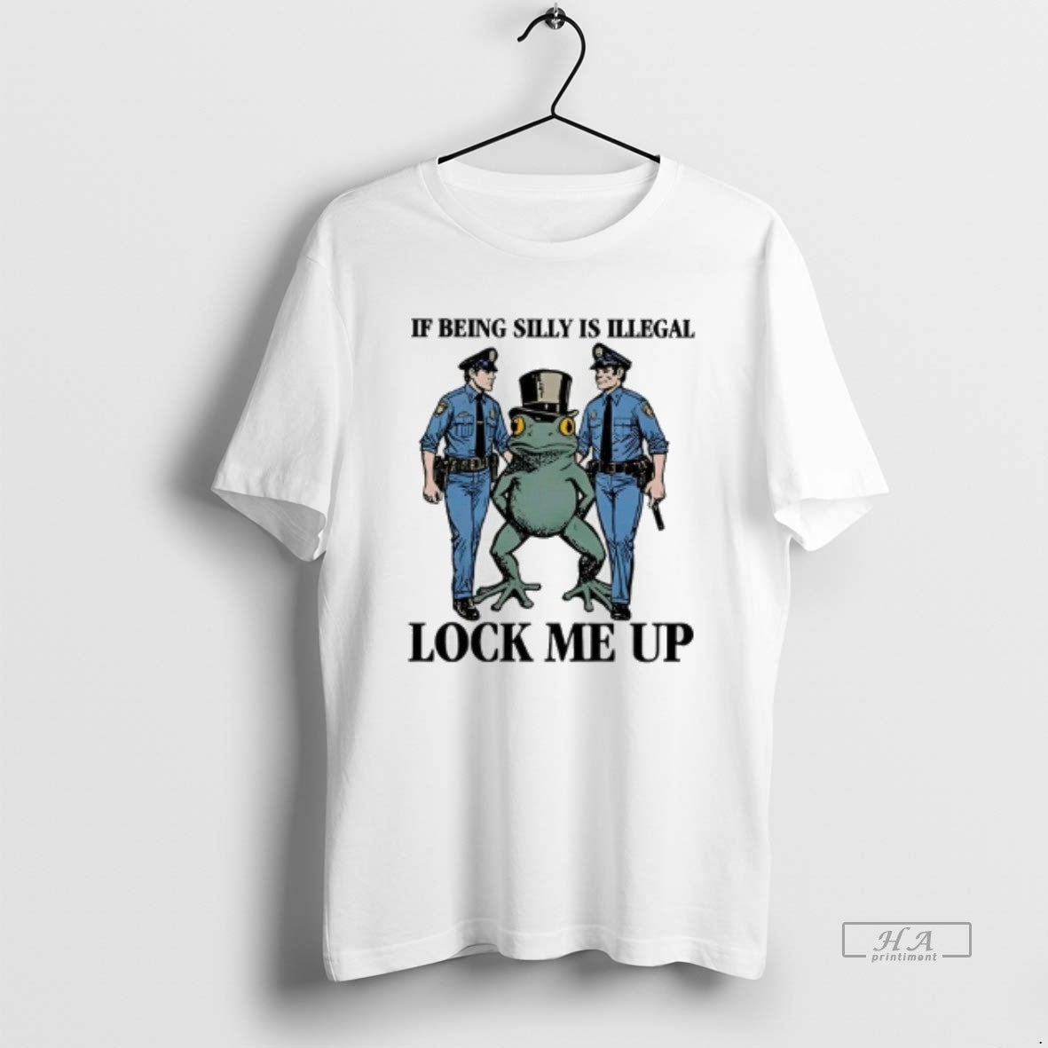 Trendy Frog If Being Silly Is Illegal Lock Me Up Cops - Adult & Kids T-Shirts, Sweatshirts & Hoodies apparel design preview 1