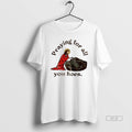 Trendy Giesu Praying For All You Hoes - Adult & Kids T-Shirts, Sweatshirts & Hoodies apparel design preview 1