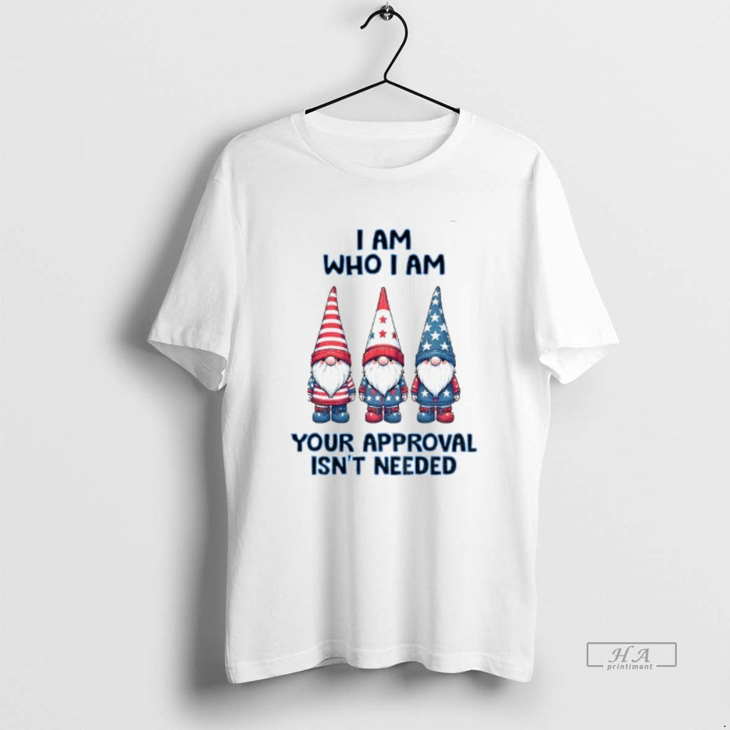 Trendy Gnome I Am Who Your Approval Isnt Needed - Adult & Kids T-Shirts, Sweatshirts & Hoodies apparel design preview 1
