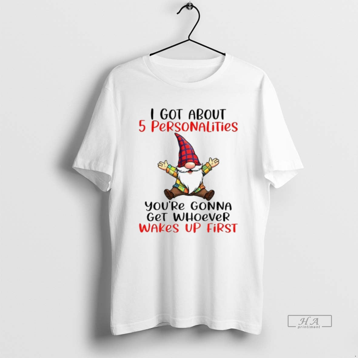 Trendy Gnome I Got About 5 Personalities Youre Gonna - Adult & Kids T-Shirts, Sweatshirts & Hoodies apparel design preview 1