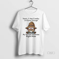 Trendy Gnome Sorry I Am Cranky Im Going Through My - Adult & Kids T-Shirts, Sweatshirts & Hoodies apparel design preview 1