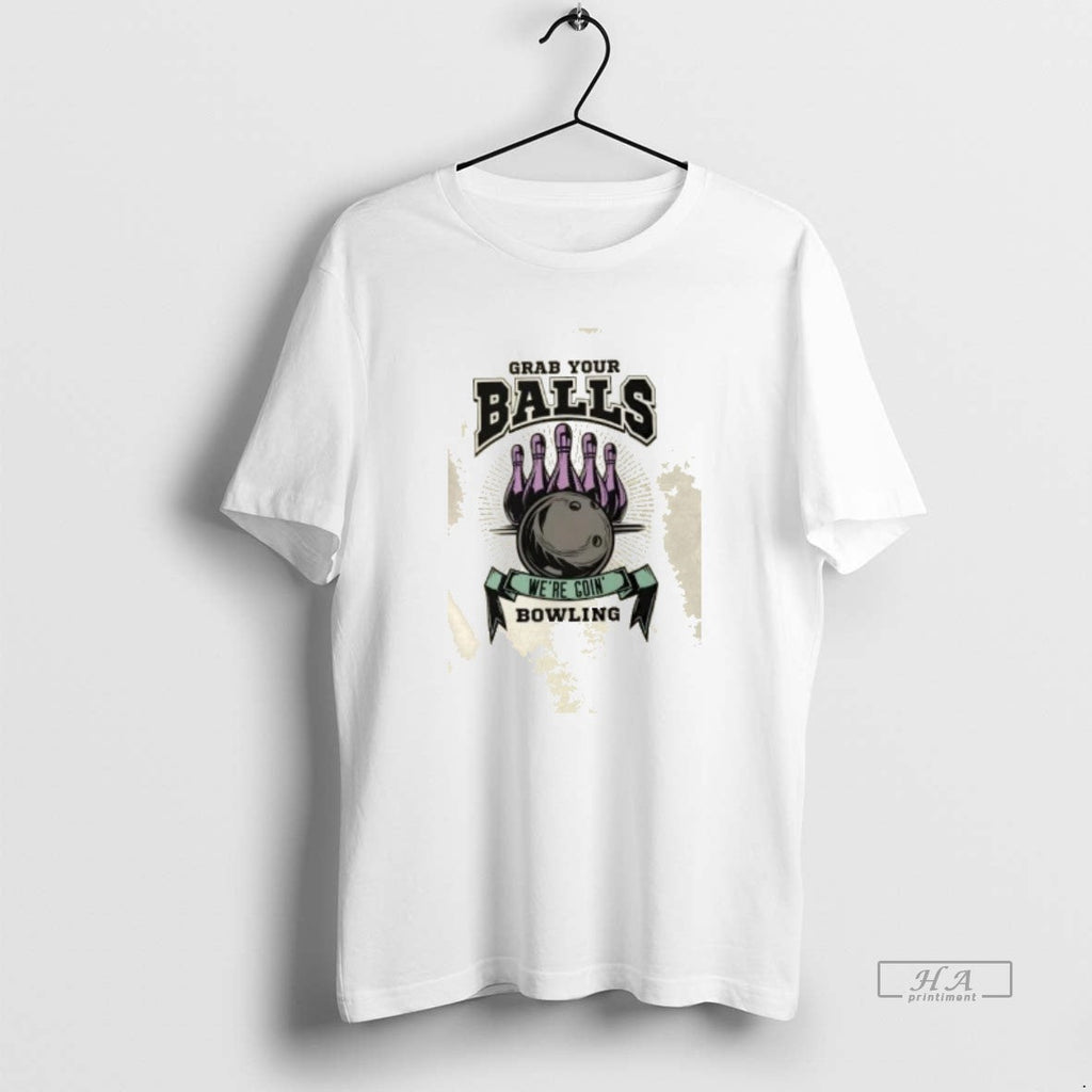 Trendy Grab Your Balls Bowling Adult - Adult & Kids T-Shirts, Sweatshirts & Hoodies apparel design preview 1