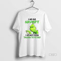 Trendy Grinch I Am So Grumpy Not Even Talking To - Adult & Kids T-Shirts, Sweatshirts & Hoodies apparel design preview 1