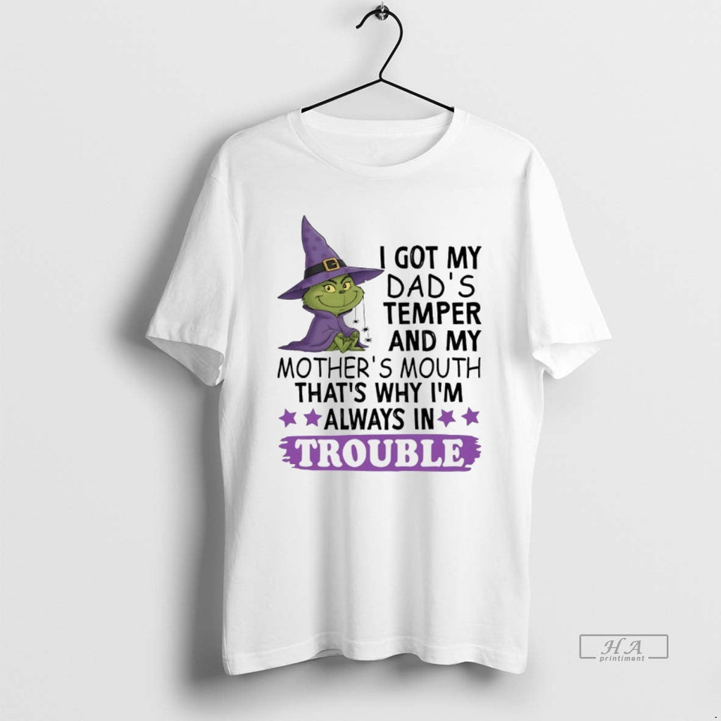 Trendy Grinch I Got My Dads Temper And Mothers Mouth - Adult & Kids T-Shirts, Sweatshirts & Hoodies apparel design preview 1