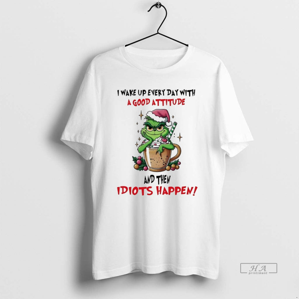 Trendy Grinch I Wake Up Every Day With A Good - Adult & Kids T-Shirts, Sweatshirts & Hoodies apparel design preview 1