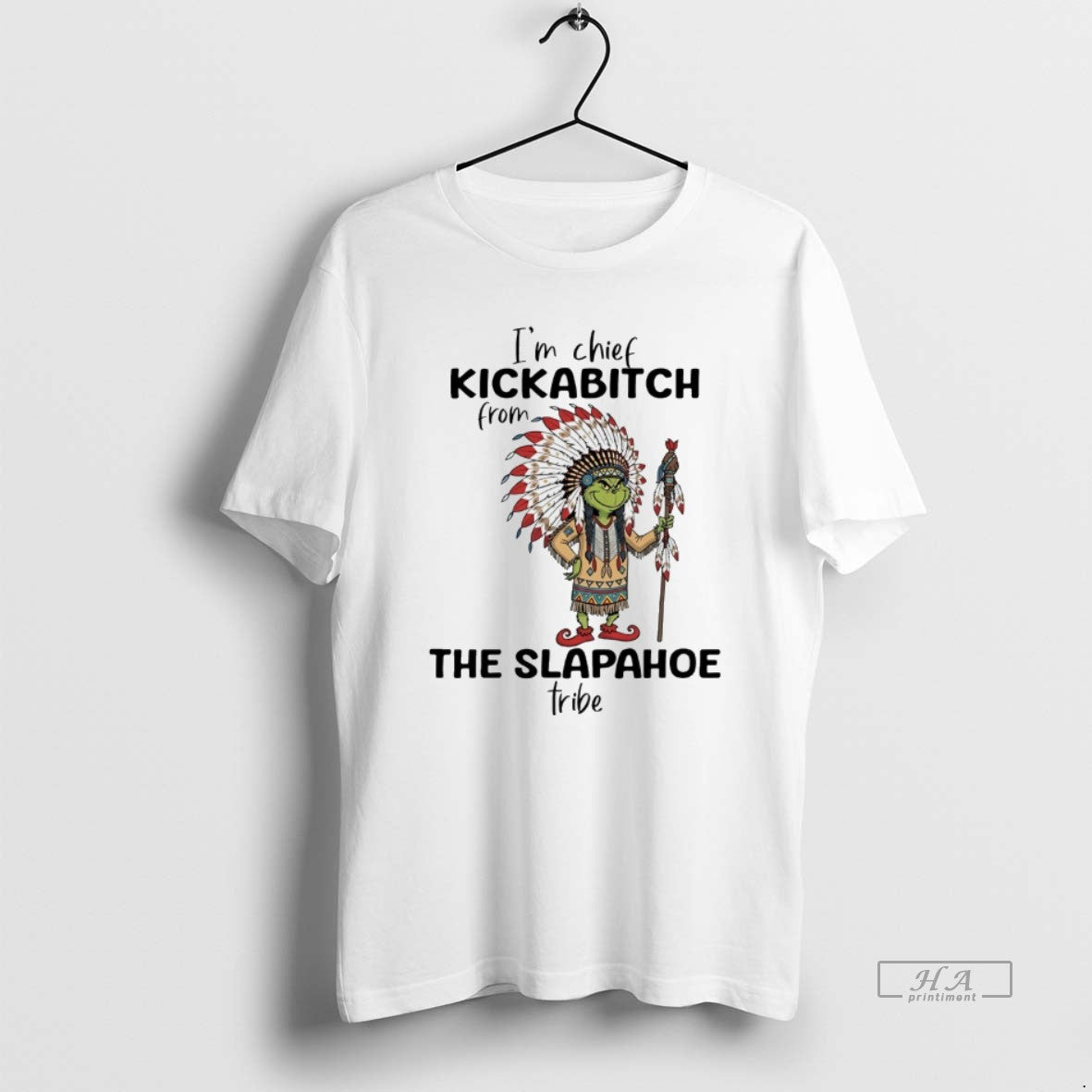 Trendy Grinch Im Chief Kickabitch From The Slapahoe - Adult & Kids T-Shirts, Sweatshirts & Hoodies apparel design preview 1