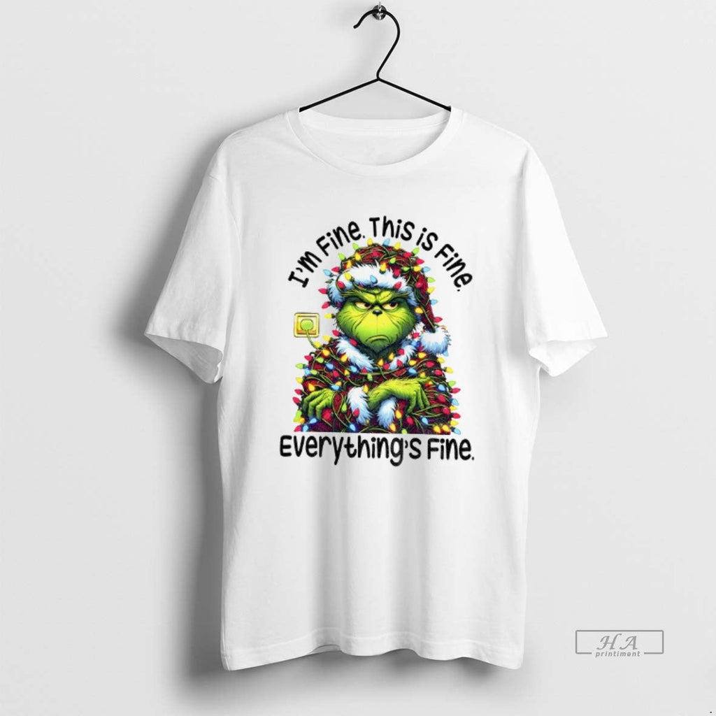 Trendy Grinch Im Fine This Is Everythings Happy - Adult & Kids T-Shirts, Sweatshirts & Hoodies apparel design preview 1