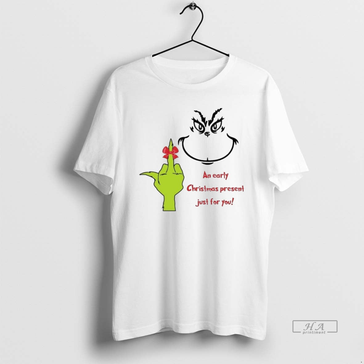 Trendy Grinch An Early Christmas Present Just For You - Adult & Kids T-Shirts, Sweatshirts & Hoodies apparel design preview 1