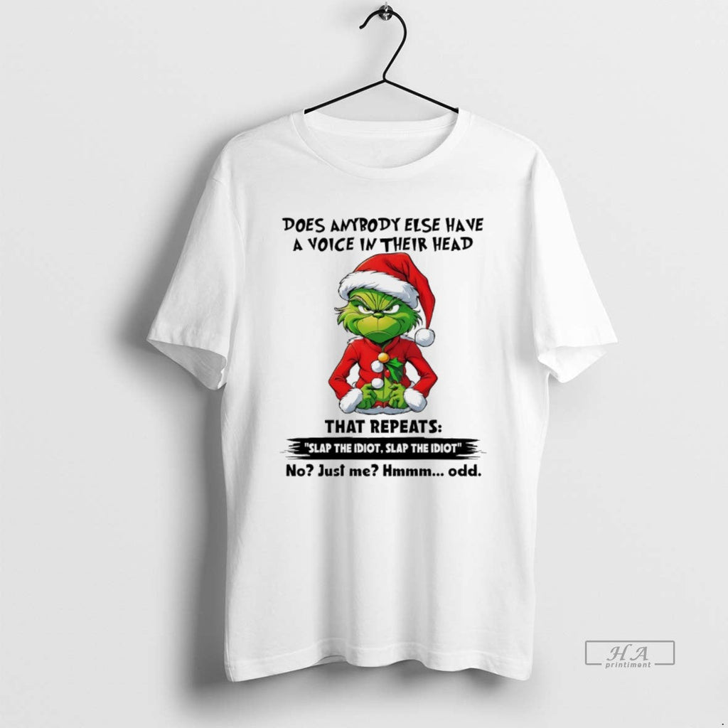 Trendy Grinch Does Anytbody Else Have A Voice In - Adult & Kids T-Shirts, Sweatshirts & Hoodies apparel design preview 1
