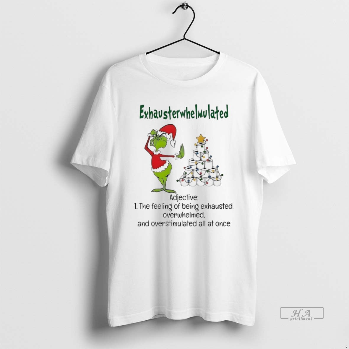 Trendy Grinch Exhausterwhelmulated Adjective - Adult & Kids T-Shirts, Sweatshirts & Hoodies apparel design preview 1