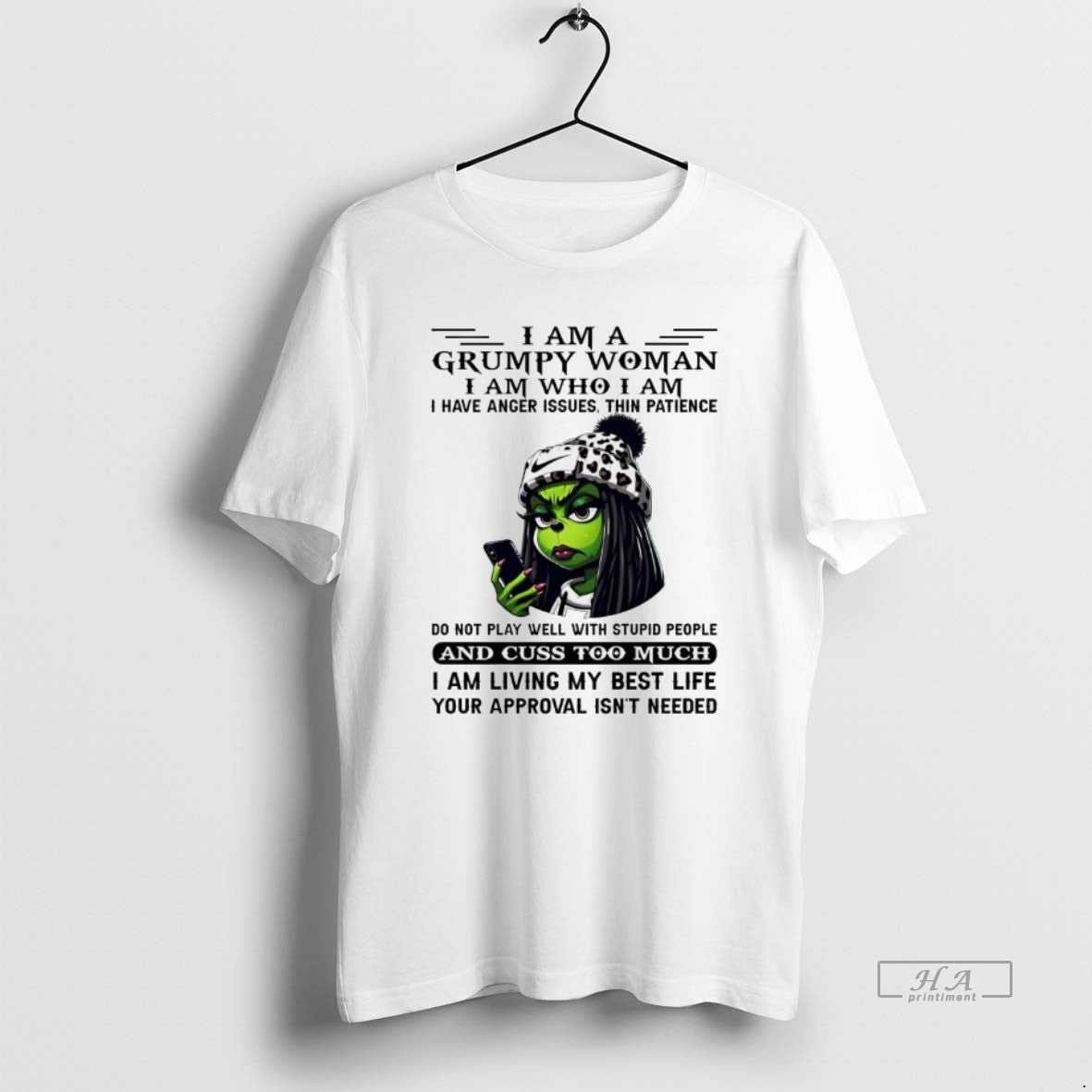 Trendy Grinch Grumpy Woman I Am A Who Have Anger - Adult & Kids T-Shirts, Sweatshirts & Hoodies apparel design preview 1