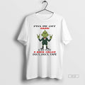 Trendy Grinch Piss Me Off Again And We Play A Game - Adult & Kids T-Shirts, Sweatshirts & Hoodies apparel design preview 1